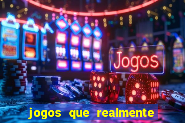 jogos que realmente pagam no cadastro